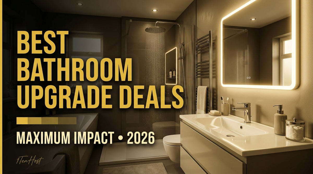 Best Bathroom Upgrade Deals in 2026 – What to Buy for Maximum Impact
