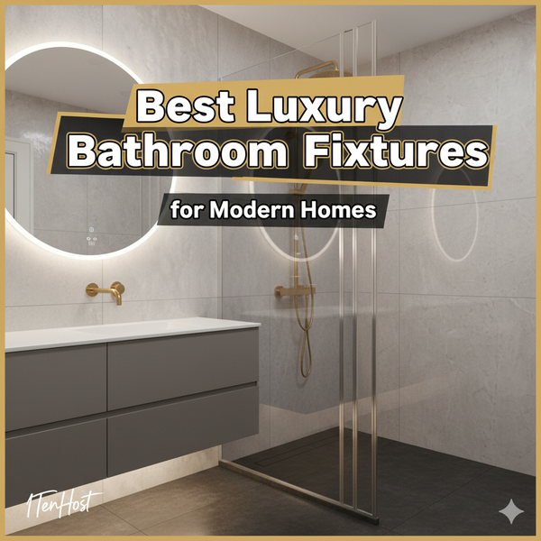 Best Luxury Bathroom Fixtures for Modern Homes