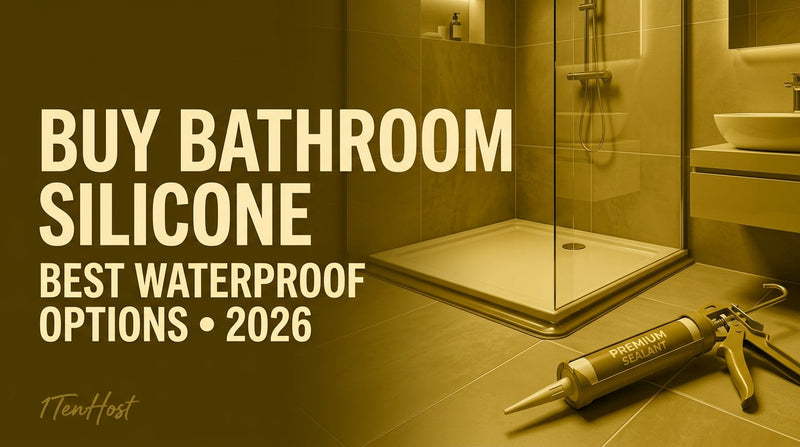 Buy Bathroom Silicone & Sealant Online – Best Waterproof Options 2026