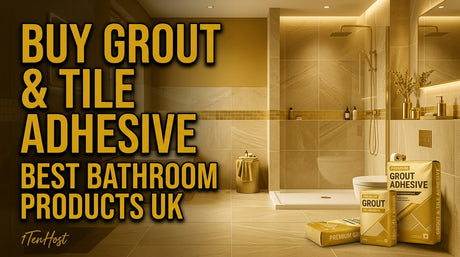 Buy Grout & Tile Adhesive Online UK – Best Products for Bathrooms
