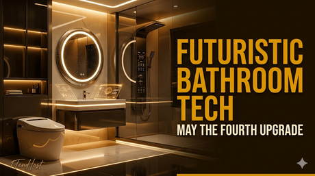Star Wars Day: “May the Fourth” Futuristic Bathroom Tech for a Galactic Home Upgrade