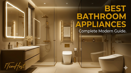 The Best Bathroom Appliances for Modern Homes