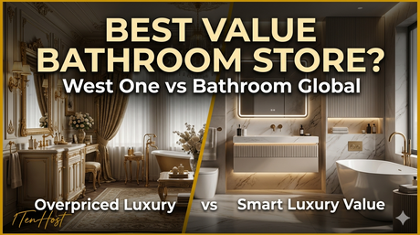 West One Bathrooms vs Bathroom Global – Which Bathroom Store Offers Better Value in 2026?