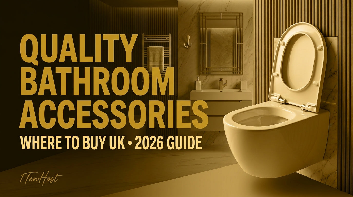 Where to Buy Quality Bathroom Accessories in the UK – 2026 Guide