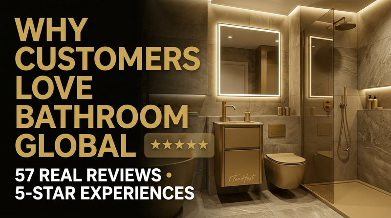 Why Customers Love Bathroom Global: 57 Real Reviews & 5-Star Experiences